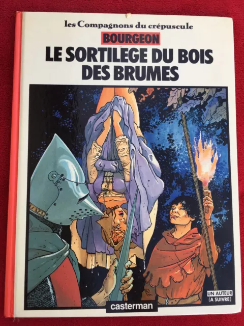 BD Bourgeon - Les Compagnons du crépuscule Le sortilège du bois des brumes 1984