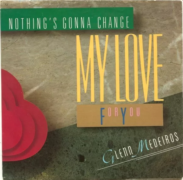 Glenn Medeiros - Nothing's Gonna Change My Love For You (7", Styrene, Car)