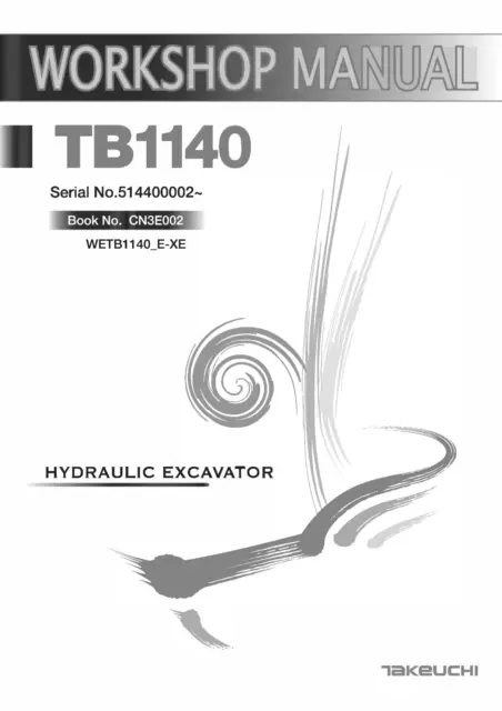 Hydraulic Excavator Workshop Service Manual Takeuchi TB1140 SN51440 - Printed