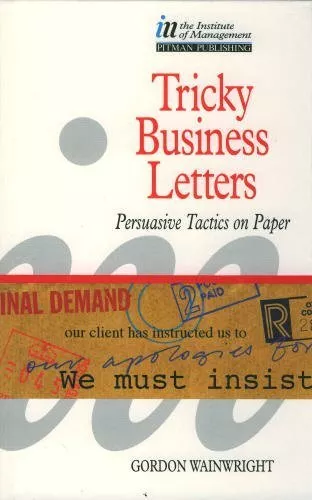 Tricky Business Letters:Persuasive Tactics on Paper [The Institute of Management