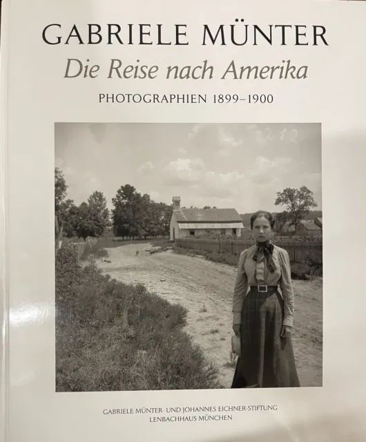 Helmut Friedel Gabriele Münter,  Die Reise nach Amerika Gabriele Münter, Amerika
