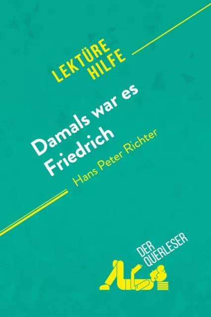 Damals war es Friedrich von Hans Peter Richter (Lektürehilfe) | Perrel (u. a.)