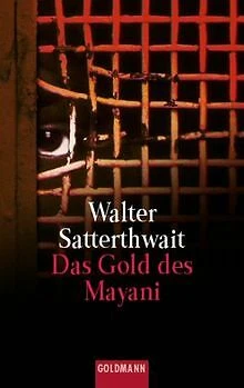 Das Gold des Mayani von Satterthwait, Walter | Buch | Zustand gut