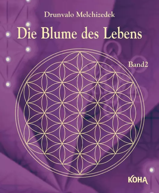 Die Blume des Lebens Bd.2 | Drunvalo, Drunvalo Melchizédek | 2020 | deutsch