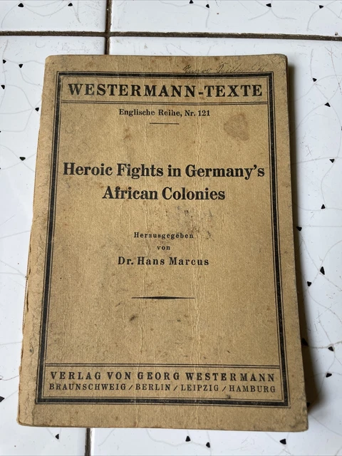 Deutsche Kolonien Heroic Fights in Germany‘s African Colonies englisch