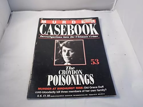 The Croydon Poisonings: Murder At Birdhurst Rise, The Grac... by Murder Casebook