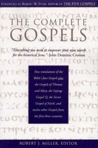 The Complete Gospels : Annotated Scholars Version [Revised & expanded] by Miller