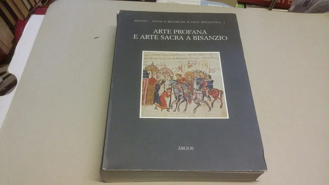 ARTE PROFANA E ARTE SACRA A BISANZIO - ARGOS, 1995, 26mg23