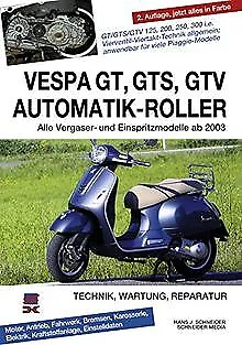 Vespa GT, GTS, GTV Automatik-Roller: Alle Viertakte... | Buch | Zustand sehr gut