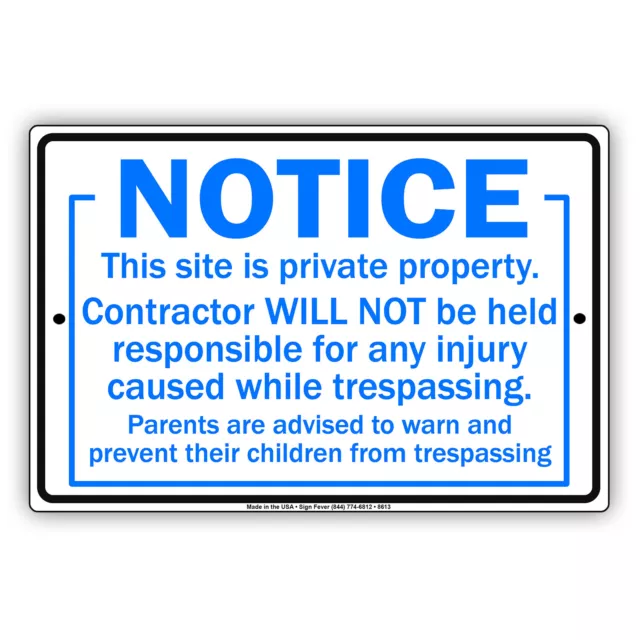 Notice This Site Is Private Property. Will Not Be Held Responsible 8" x 12" Sign