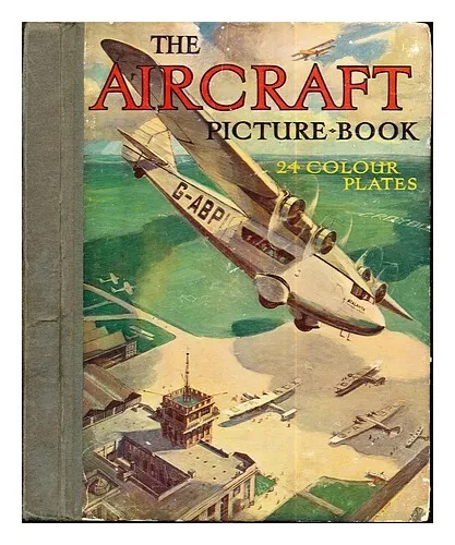 WARD, LOCK & CO. LIMITED The Aircraft picture book: 24 colour plates and over 70