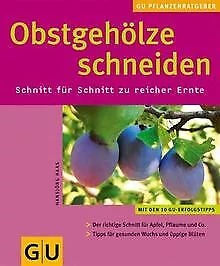 Obstgehölze schneiden: Schnitt für Schnitt zu reicher... | Book | condition good