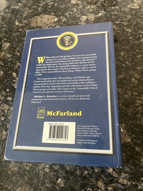 WILLIAM HOWARD TAFT AND THE FIRST MOTORING PRESIDENCY, By Michael L ...