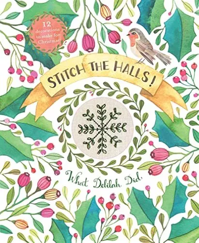 Stitch the Halls: 12 Decorations to Make for Christmas (Wha... by Sophie Simpson