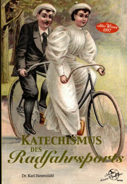 Biesendahl, Catechism Cycling, Reprint v 1897, Bicycle, Cycling, 21017