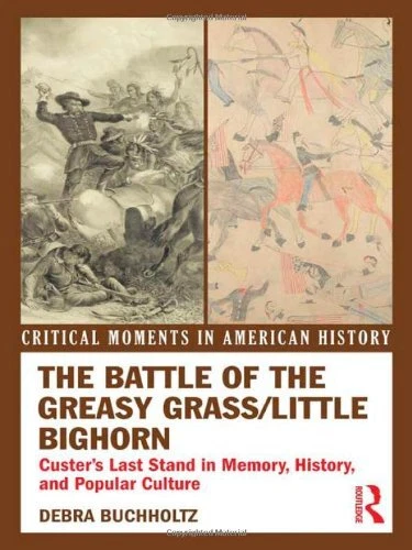 THE BATTLE OF the Greasy Grass/Little Bighorn: , Buchholtz.. £150.12 - PicClick UK
