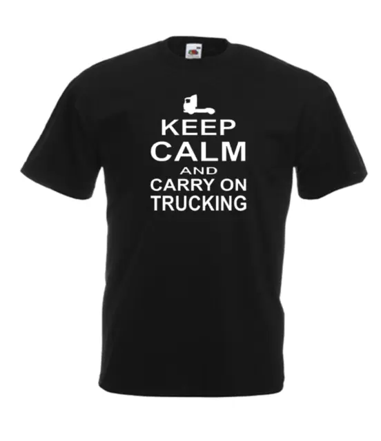 KEEP CALM CARRY ON TRUCKING Lorry Truck Trucker Mens Women Funny Gift T Shirt