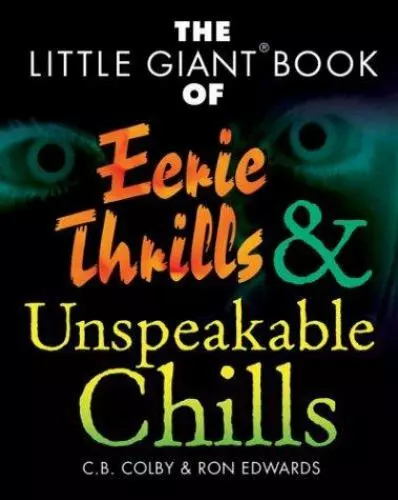 The Little Giant Book of Eerie Thrills & Unspeakable Chills