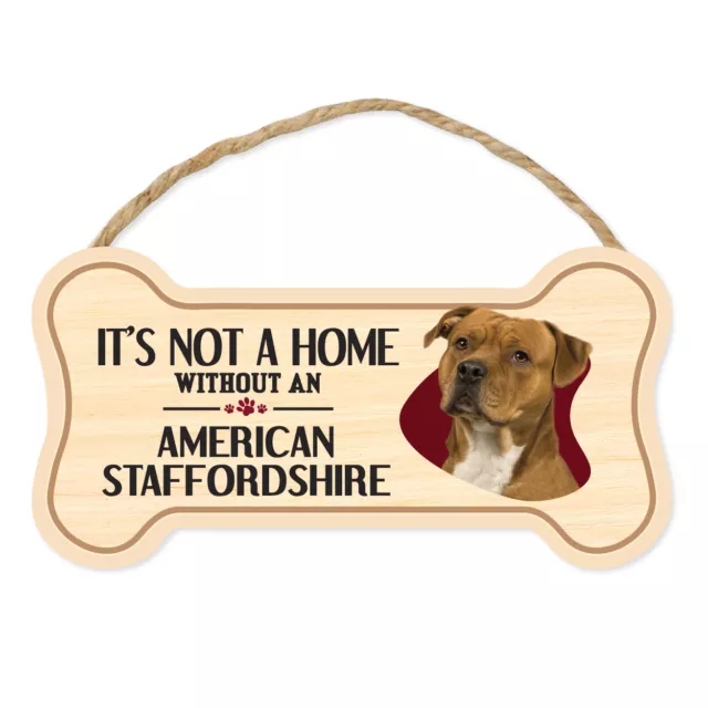 Dog Bone Sign, Wood, Not Home Without American Staffordshire Terrier, 10" x 5"