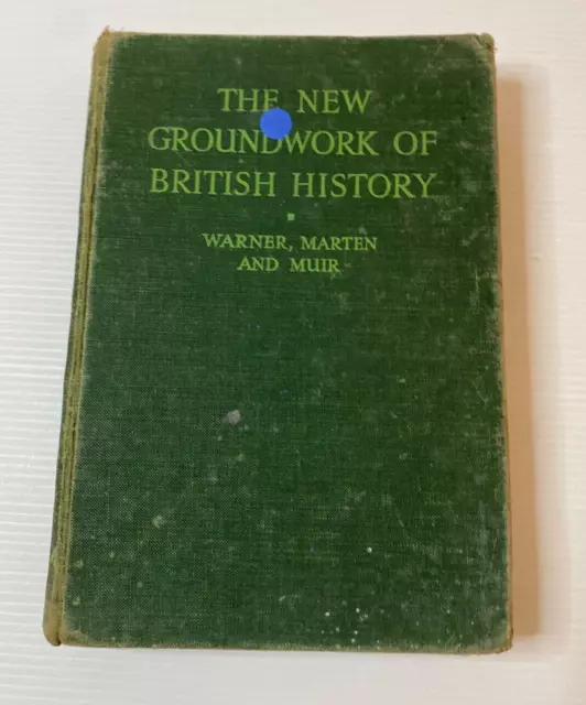 Die neuen Grundlagen der britischen Geschichte, Warner, Marten & Muir, Buch 1, 1955 HB