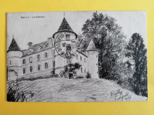 CPA Le CHÂTEAU de RAILLY Pastel Signée et Envoyer par l'Auteur "Camille LEPETIT"