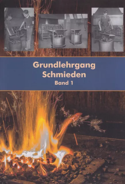 Grundlehrgang Schmieden 1+2 Anleitung Schmiede Schmieden lernen Lehrgang Tipps Grundlehrgang Schmieden 1+2 Anleitung Schmiede Schmieden lernen Lehrgang Tipps