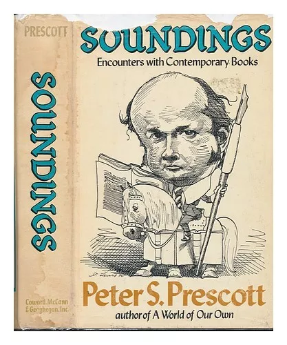 PRESCOTT, PETER S Soundings: Encounters with Contemporary Books 1972 First Editi