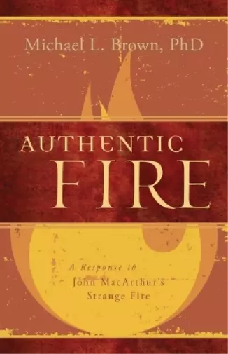 Michael L. Brown Authentic Fire (Poche)