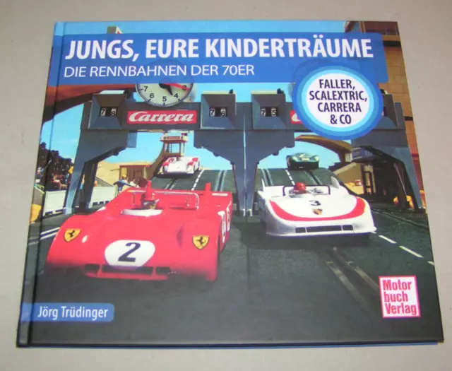 Jungs, Eure Kinderträume - Auto-Rennbahnen der 70er - Carrera, Faller, Märklin