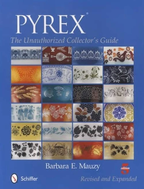 PYREX COLLECTOR'S GUIDE 5th Ed Glassware Patterns, Colors, Values £26. ...