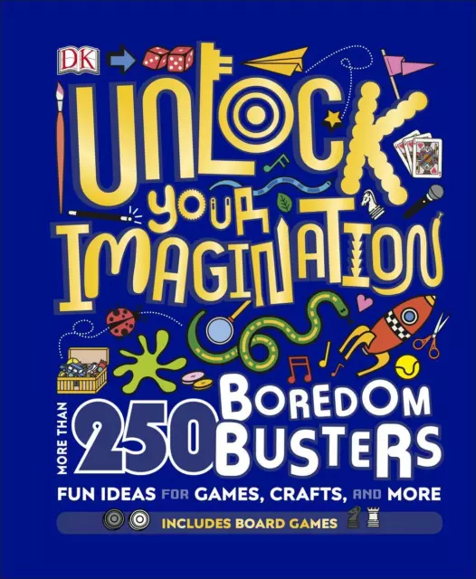 Unlock Your Imagination: 250 Boredom Busters - Fun Ideas for Games, Crafts, and