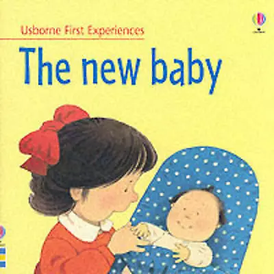 The New Baby (Usborne First Experiences)-Civardi, Anne-Paperback-0746049250-Good