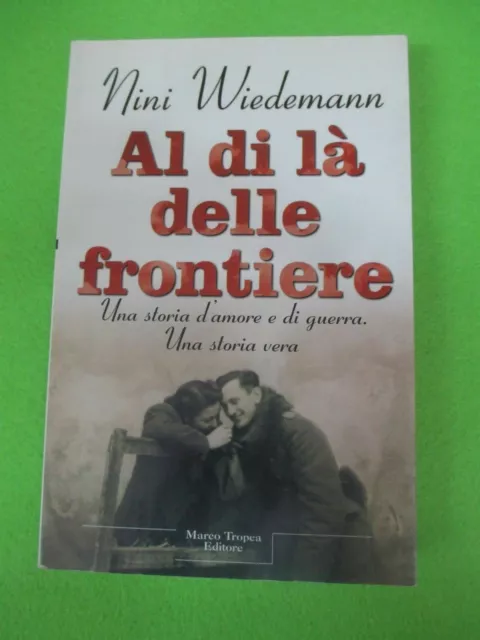 book LIBRO AL DI LA' DELLE FRONTIERE di NINI WIEDEMANN 2004 MARCO TROPEA (A91)