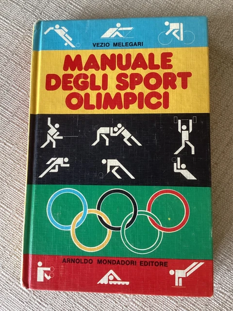 Libro Olimpiadi - Manuale Degli Sport Olimpici - Vezio Melegari Mondadori 1976