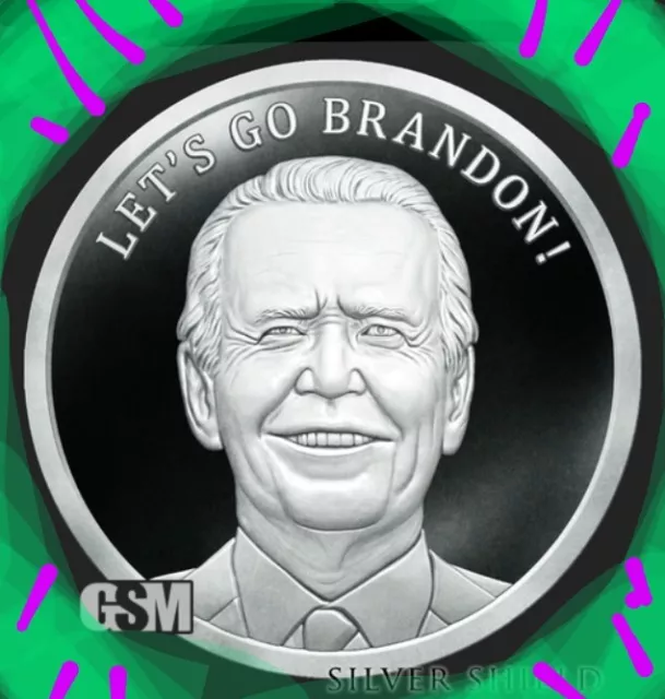 2023 - LET'S GO BRANDON - SLEEPY JOE BIDEN 1 oz .999 FINE SILVER SHIELD PRESALE