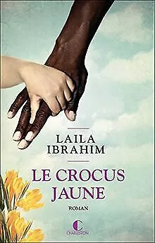 Le crocus jaune von Laila Ibrahim | Buch | Zustand gut