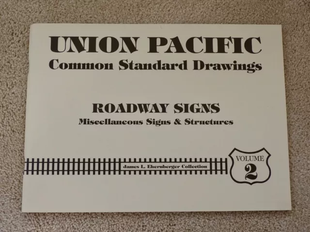 Union Pacific COMMON STANDARD DRAWINGS Volume 2 Roadway Signs railroad trains