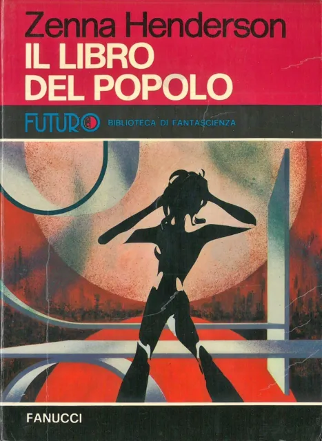 Zenna HENDERSON - IL LIBRO DEL POPOLO - FANUCCI Futuro Biblioteca Fantascienza 8