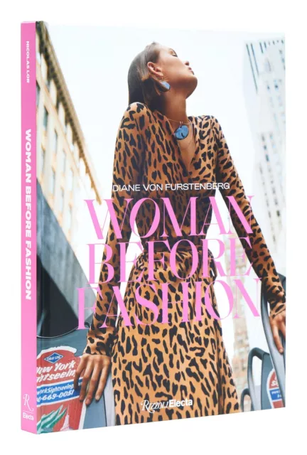 Diane Von Furstenberg: Woman Before Fashion by Lor, Nicolas,Furstenberg, Diane V