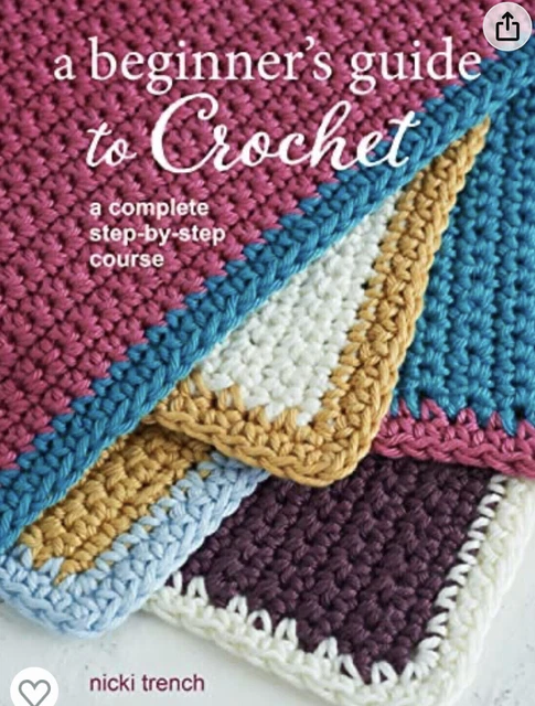 A BEGINNERS GUIDE To Crochet £13.59 - PicClick UK