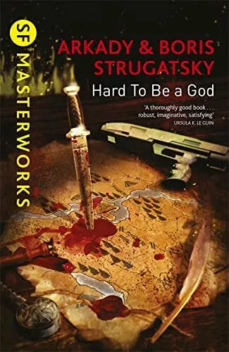Hard To Be A God (S.F. MASTERWORKS) by Boris Strugatsky Book The Cheap Fast Free