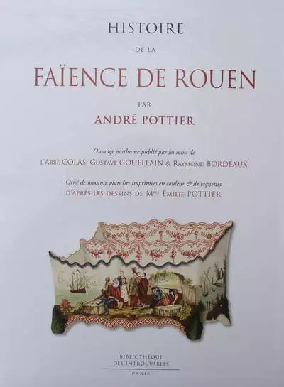 Book/Livre/Boek/Buch : Histoire De La Faïence De Rouen/Ceramics/Keramiek/Keramik