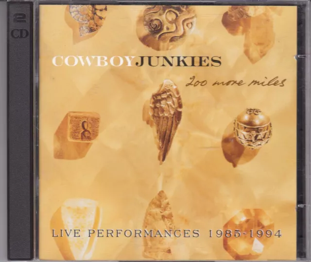 COWBOY JUNKIES - 200 more miles CD