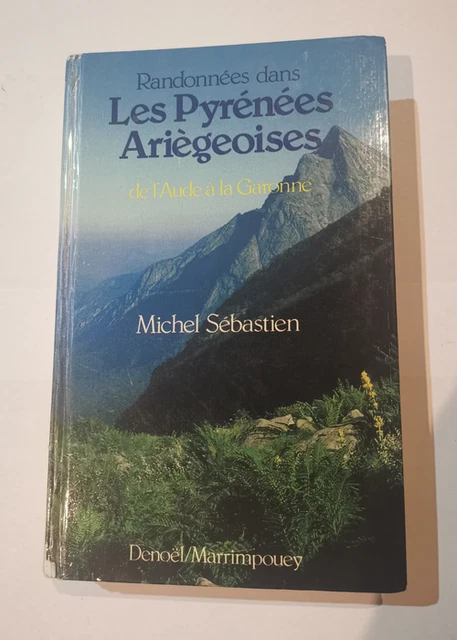 Randonnée dans les Pyrénées Ariégeoise - De l'Aude à la Garonne - M. Sebastien