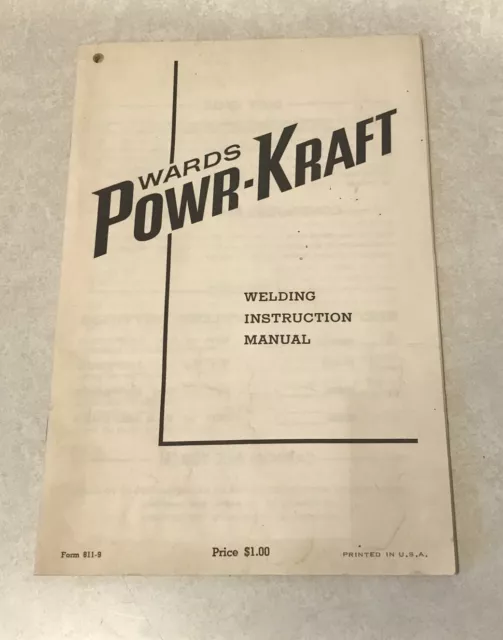 Montgomery Wards Powr-Kraft Welding Instruction Manual Original Form 811-9 VTG