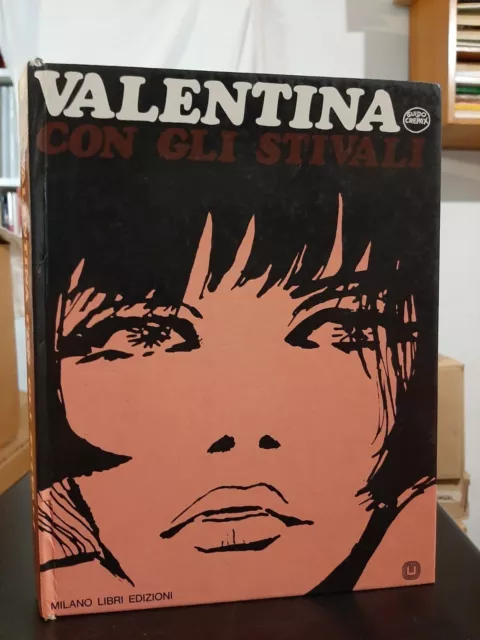 Fumetti Erotici - Guido Crepax - Valentina Con Gli Stivali - Milano Libri 1^ Ed.