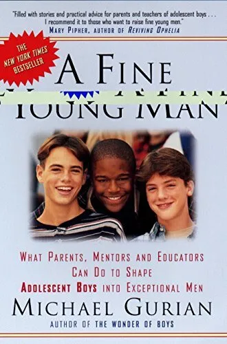 A Fine Young Man: What Parents, Men..., Gurian, Michael