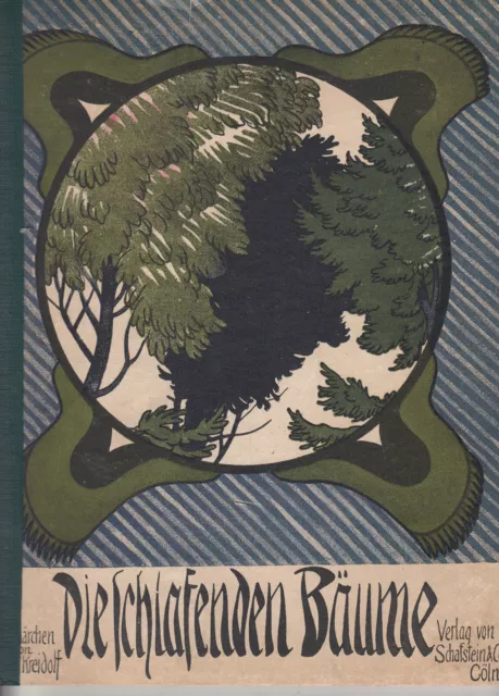 Die SCHLAFENDEN BÄUME BILDERBUCH KREIDOLF 1902 Schafstein  & Co. Cöln ORIGINAL