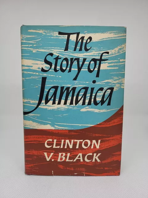 Die Geschichte von Jamaika - Clinton V. schwarz: 1965 HB, 1. überarbeitete Auflage mit DW