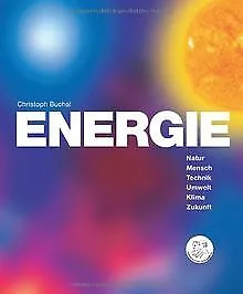 Energie: Natur, Mensch, Technik, Umwelt, Klima, Zuk... | Buch | Zustand sehr gut